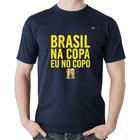 Camiseta Algodão Brasil na Copa eu no copo - Foca na Moda