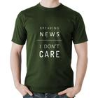 Camiseta Algodão Breaking news: I don't care - Foca na Moda