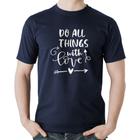 Camiseta Algodão Do All Things With Love - Foca na Moda