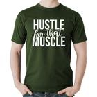 Camiseta Algodão Hustle For That Muscle - Foca na Moda