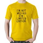 Camiseta Algodão Im not weird Im limited edition - Foca na Moda