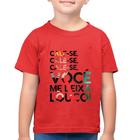 Camiseta Algodão Infantil Cale-se, você me deixa louco! - Foca na Moda