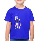 Camiseta Algodão Infantil Eu que ore - Foca na Moda