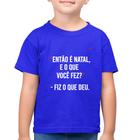 Camiseta Algodão Infantil Fiz o que deu - Foca na Moda