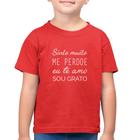 Camiseta Algodão Infantil Ho'oponopono - Sinto muito, me perdoe, eu te amo, sou grato - Foca na Moda