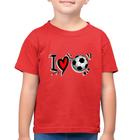 Camiseta Algodão Infantil I Love Futebol - Foca na Moda