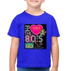 Camiseta Algodão Infantil I Love the 80's - Foca na Moda