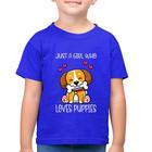 Camiseta Algodão Infantil Just A Girl Who Loves Puppies - Foca na Moda