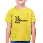 Camiseta Algodão Infantil Pai, Filho, Espírito Santo, Amém - Foca na Moda