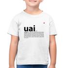 Camiseta Algodão Infantil Uai - Significado - Foca na Moda