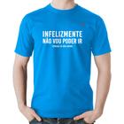 Camiseta Algodão Infelizmente não vou poder ir - Foca na Moda