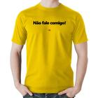 Camiseta Algodão Não fale comigo! - Foca na Moda