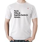 Camiseta Algodão Pai, Filho, Espírito Santo, Amém - Foca na Moda