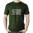 Camiseta Algodão Pare de ler e me pague uma cerveja - Foca na Moda