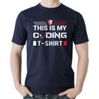 Camiseta Algodão This is my coding t-shirt - Foca na Moda