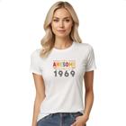 Camiseta Baby Look Awesome since 1969