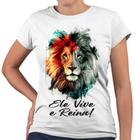 Camiseta Baby Look Ele Vive e Reina Jesus Evangélica