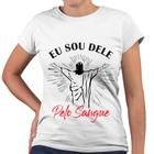 Camiseta Baby Look Eu Sou Dele Pelo Sangue