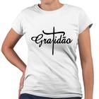Camiseta Baby Look Gratidão Cruz Religiosa Igreja