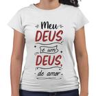 Camiseta Baby Look Meu Deus É Um Deus de Amor