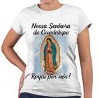 Camiseta Baby Look Nossa Senhora de Guadalupe Rogai Por Nós!