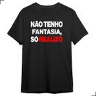 Camiseta Básica Carnaval Frase Engraçada Realizo Fantasia