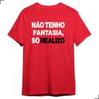 Camiseta Básica Carnaval Frase Engraçada Realizo Fantasia