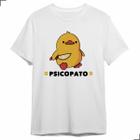 Camiseta Básica Psicopato Meme Serie Pato Duck Viral Psico