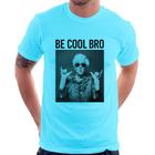 Camiseta Be cool bro - Foca na Moda