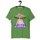 Camiseta Blusa Feminina Boys Go To Jupiter