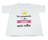 Camiseta Branca Infantil Fui Promovida A Irmã Mais Velha