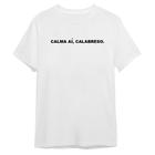 Camiseta Calma Calabreso Unissex Premium 100% Algodão