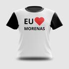 Camiseta Camisa Eu Amo Morenas Carnaval Meme