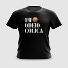 Camiseta Camisa Eu Odeio Cólica Carnaval Meme