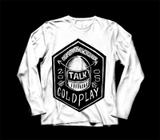 Camiseta / Camisa Manga Longa Feminina Coldplay Talk