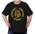 Camiseta Cobra Kai Strike First Plus Size Camisa Karate Kid