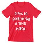 Camiseta Colorida Carnaval 2021 Depois da Quarentena A Gente Marca Vermelho