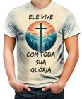 Camiseta Desgaste Jesus Ele Vive Crist Gospel Deus 1