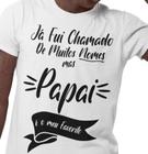 Camiseta Dia Dos Pais Presente Papai Frase Pai