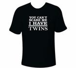 Camiseta Dia dos Pais - You can't scare me I have Twins - Moricato