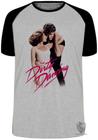 Camiseta Dirty Dancing Blusa Plus Size extra grande adulto ou infantil