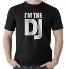 Camiseta Djs E Baladas Camisa Eu Sou O Dj