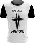 Camiseta Dryfit Jesus Venceu na Cruz Cristã Gospel Deus 1