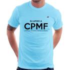 Camiseta Eu apoio a CPMF - Foca na Moda