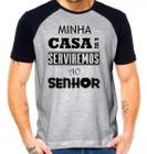 Camiseta eu e minha casa servimos ao senhor camisa cinza