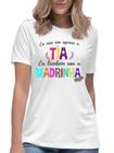 Camiseta eu não sou apenas a tia também sou madrinha camisa