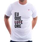 Camiseta Eu que ore - Foca na Moda