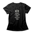 Camiseta Feminina Keep Calm And Click On