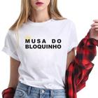 Camiseta Feminina Musa Do Bloquinho Carnaval