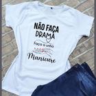 Camiseta feminina t-shirt blusinha Manicure - Não